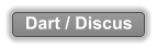 Dart / Discus